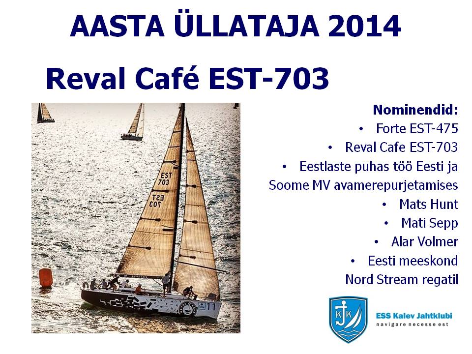 Aasta üllataja 2014 - Reval Café EST-703